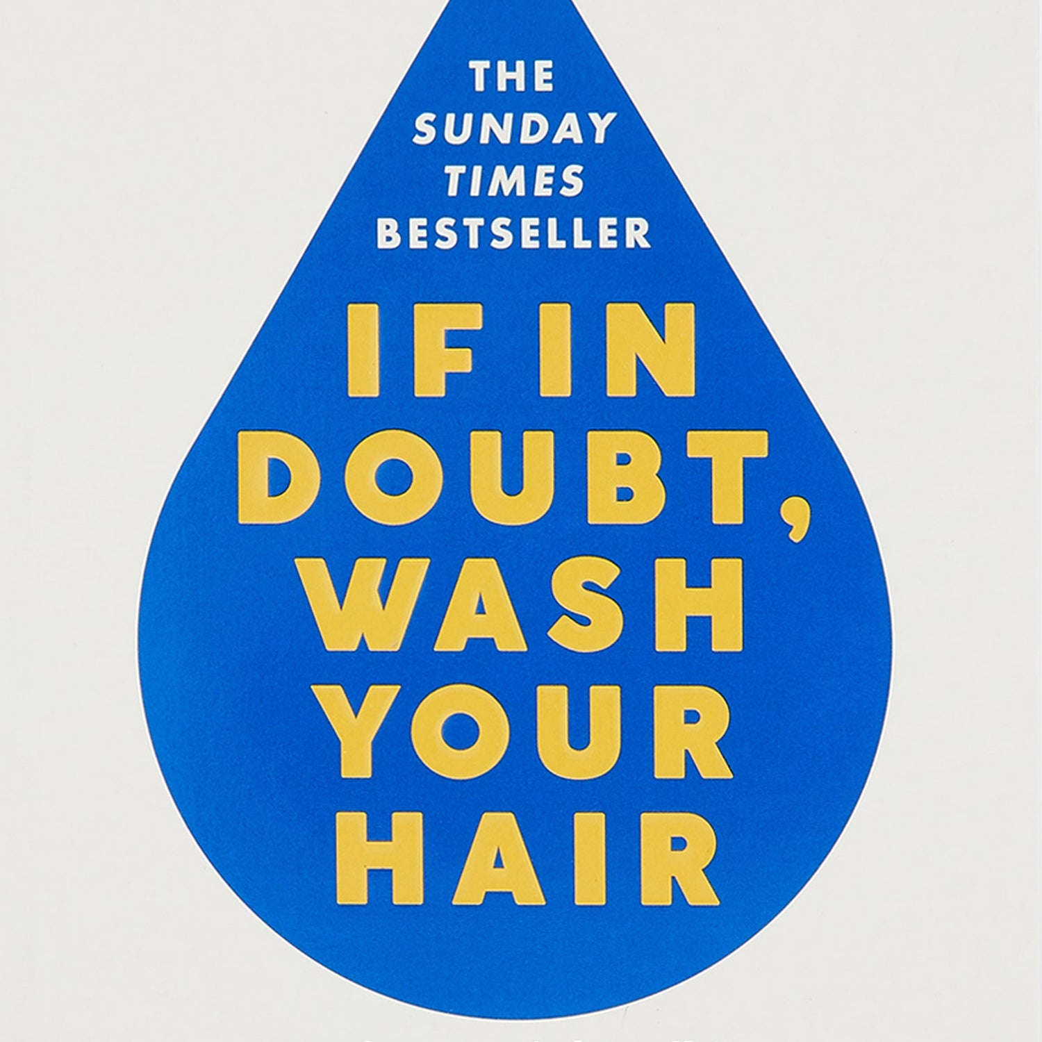 If In Doubt, Wash Your Hair Paperback Book -

                  

                  Anya Hindmarch US

